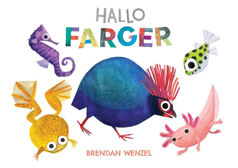Hallo farger – fargerik bildebok av Brendan Wenzel med illustrasjoner av sjøhest, fugl, frosk og axolotl.