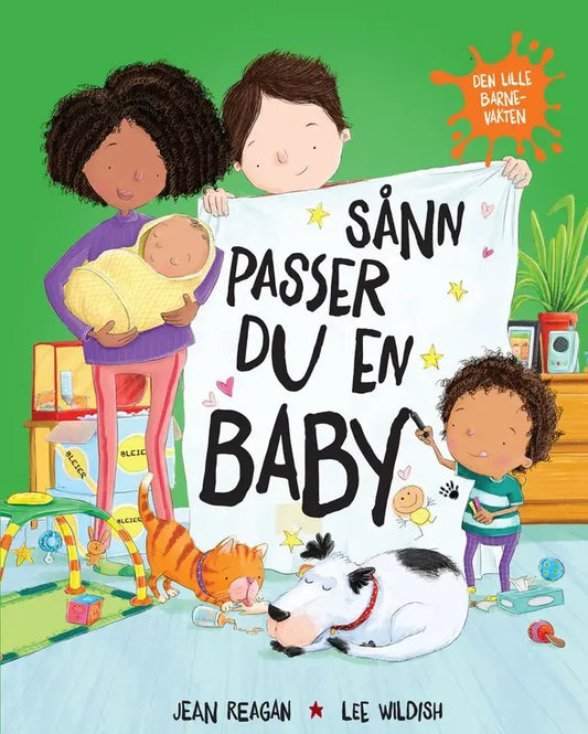 Sånn passer du en baby – fargerik bildebok av Jean Reagan og Lee Wildish om å bli storesøsken.