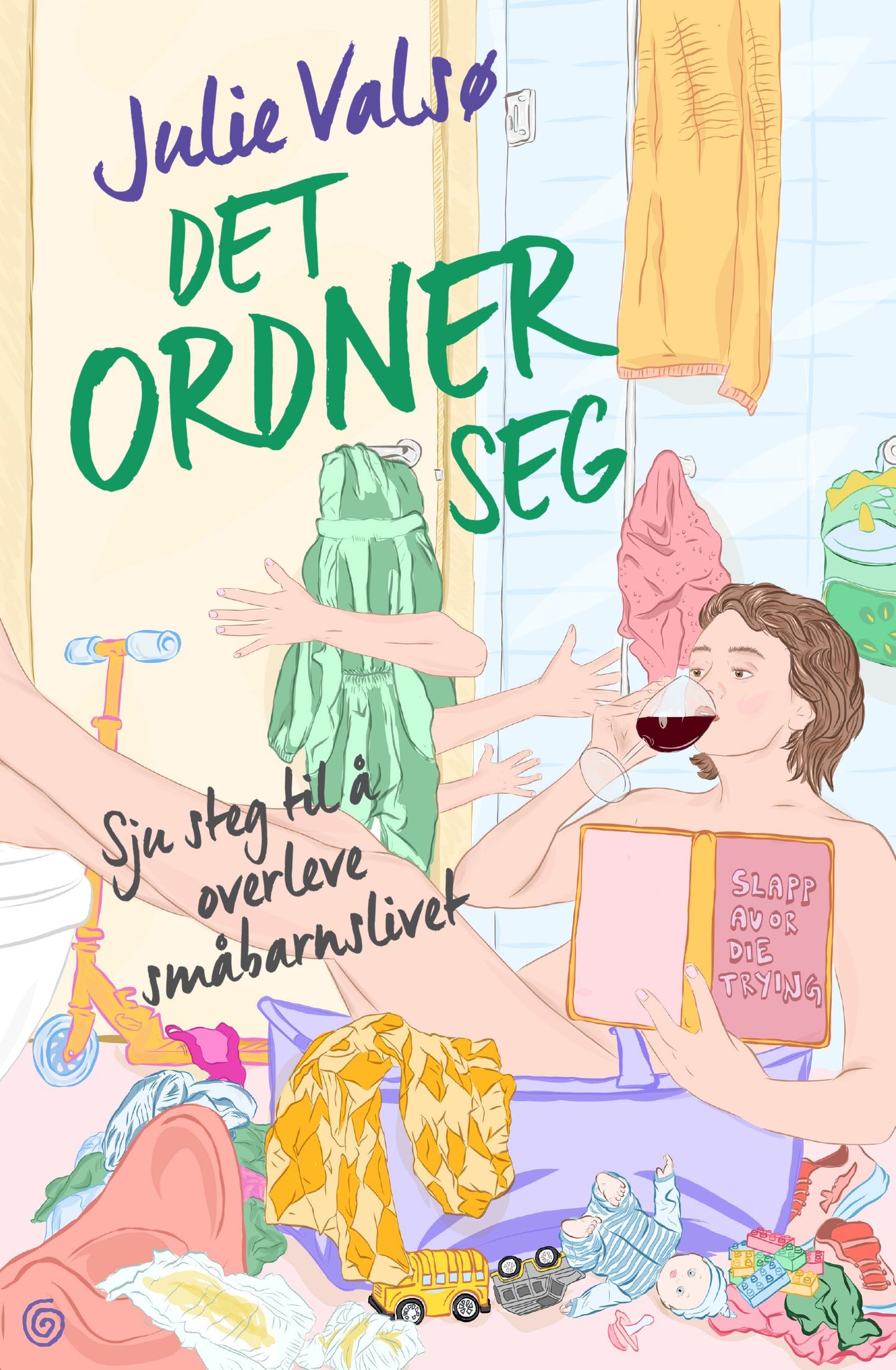 Det ordner seg – humoristisk bok om småbarnslivet | Innbundet